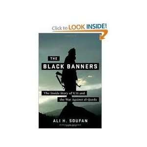  Black Banners The Inside Story of 9/11 and the War Against al Qaeda 