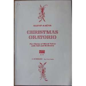 Christmas Oratorio    For Chorus of Mixed Voices with Soli and 