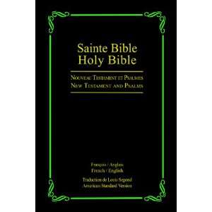  Sainte Bible; Holy Bible (French English Bilingual Edition 