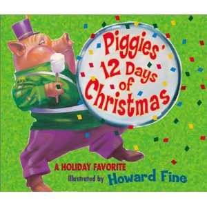  Piggies 12 Days of Christmas (0725961007386) Howard Fine 