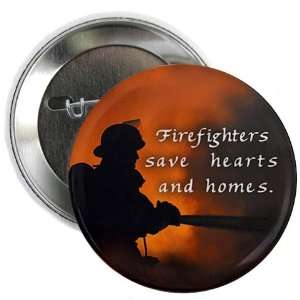  FIREFIGHTERS SAVE HEARTS HOMES Heroes 2.25 Pinback Button 