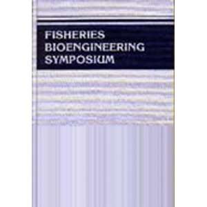  Fisheries Bioengineering Symposium (American Fisheries 