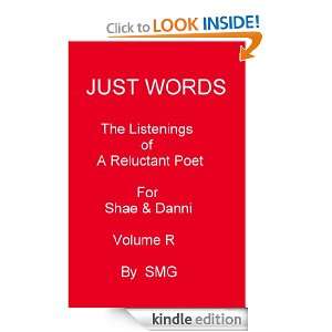 WORDS  The Listenings of a Reluctant Poet For Shae & Danni Volume R S 