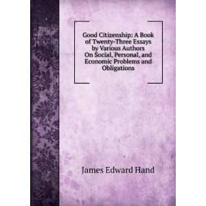   Personal, and Economic Problems and Obligations James Edward Hand