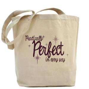  Practically Perfect Humor Tote Bag by  Beauty