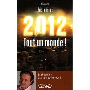  2012 tout un monde  (French Edition) (9782749914961 