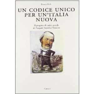    Un codice unico per unItalia nuova (9788843020591) F. Mele Books