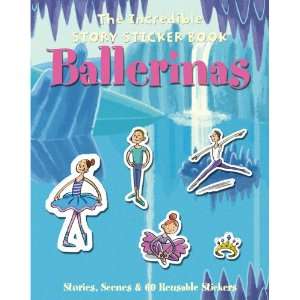  The Incredible Story Sticker Book Ballerinas Stories 