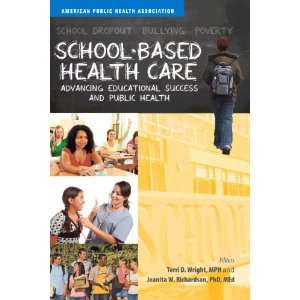  School Based Health Care Advancing Educational Success 