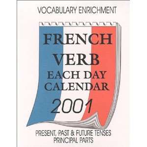  French Verb Each Day 2001 Calendar Present, Past & Future 