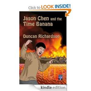 Jason Chen and the Time Banana Duncan Richardson  Kindle 