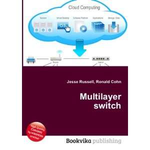  Multilayer switch Ronald Cohn Jesse Russell Books