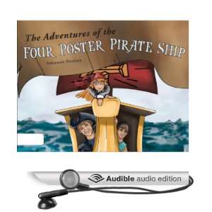 The Adventures of the Four Poster Pirate Ship [Unabridged] [Audible 