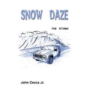  SNOW DAZE THE STORM (9781410784117) John Cecca Jr Books