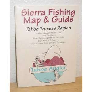  Sierra Fishing Map & Guide Tahoe Truckee Region: No author 