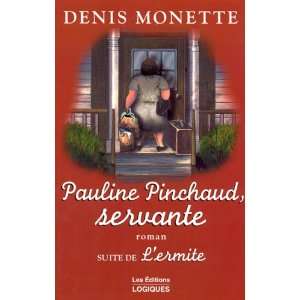  Pauline Pinchaud, servante (9782893817088) Denis Monette Books