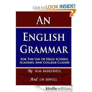 AN ENGLISH GRAMMAR  For The Use Of High School, Academy, And College 