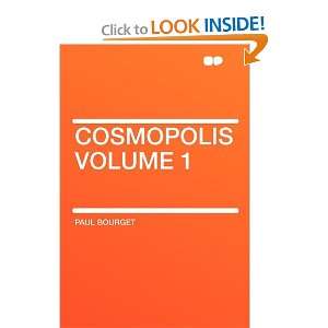  Cosmopolis Volume 1 (9781407623900): Paul Bourget: Books