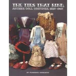  The Ties That Bind Antique Doll Costumes 1820 1910 