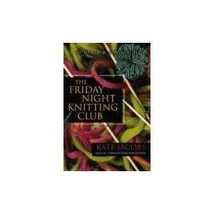 The Friday Night Knitting Club (Friday Night Knitting Club Novels 