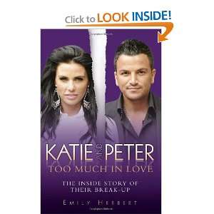 Katie and Peter Too Much in Love The Inside Story of Their Break Up 