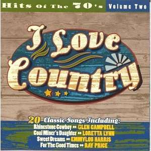  I Love Country Hits Of The 70s Various Artists Music