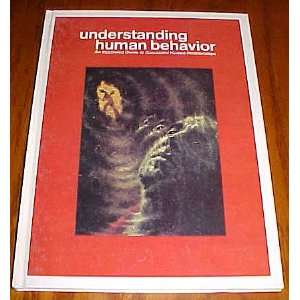 Understanding Human Behavior An Illustrated Guide to Successful Human 
