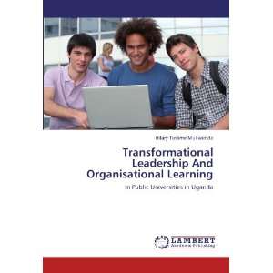  Transformational Leadership And Organisational Learning 