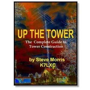  Up The Tower The Complete Guide to Tower Construction 