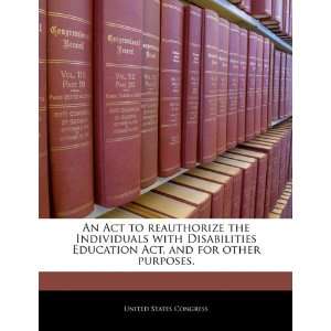 An Act to reauthorize the Individuals with Disabilities Education Act 