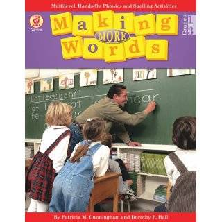 Making Words, Grades 1   3: Multilevel, Hands On Phonics and Spelling 