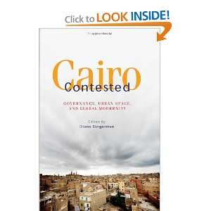  Cairo Contested Governance, Urban Space, and Global 