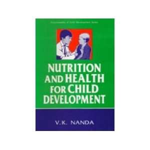  Nutrition and Health for Child Development (9788174888327) Books