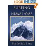 Surfing the Himalayas A Spiritual Adventure by Frederick Lenz (2007)