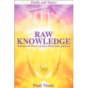   the Powers of the Mind, Body and Soul [Paperback]: Paul Nison: Books