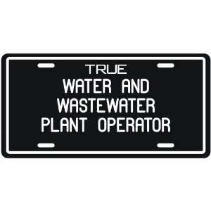 New  True Water And Wastewater Plant Operator  License Plate 