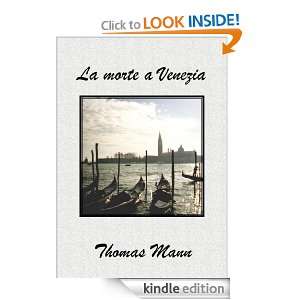 La morte a Venezia (Italian Edition) Thomas Mann   Kindle 