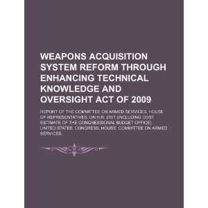  Weapons Acquisition System Reform through Enhancing 