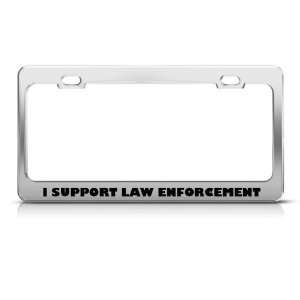  I Support Law Enforcement Metal Political license plate 