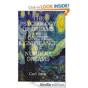 THE PSYCHOLOGY OF DREAMS and ON THE SIGNIFICANCE OF NUMBER DREAMS 