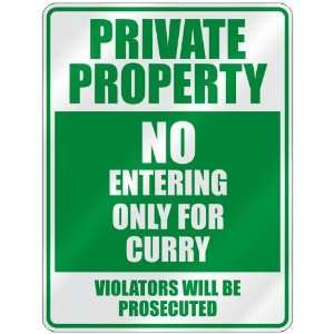   PROPERTY NO ENTERING ONLY FOR CURRY  PARKING SIGN