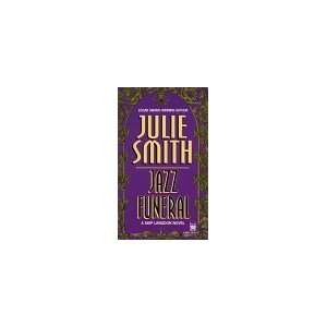  Jazz Funeral [Mass Market Paperback]: Julie Smith: Books
