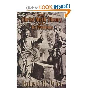  The Christ Myth Theory and Its Problems [Hardcover 