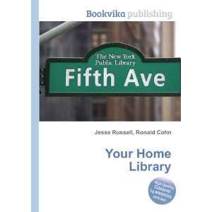  Your Home Library Ronald Cohn Jesse Russell Books