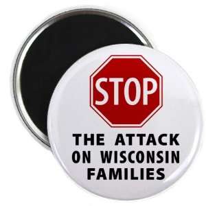  STOP ATTACK on WISCONSIN FAMILIES Politics 2.25 Fridge 