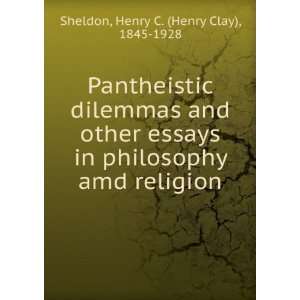 com Pantheistic dilemmas and other essays in philosophy amd religion 