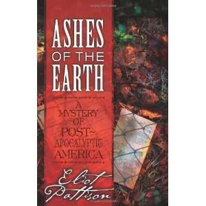 Ashes of the Earth A Mystery of Post Apocalyptic America 