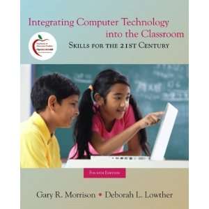  Integrating Computer Technology into the Classroom Skills 