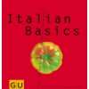 Italian Basics Alles, was man braucht für das dolce vita zu Hause 