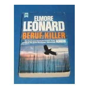 Beruf Killer. Roman.  Elmore Leonard Bücher